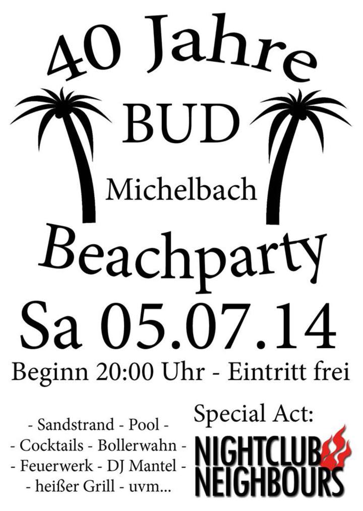 Beachparty - 40 Jahre BUD Michelbach am Samstag, 05.07.2014